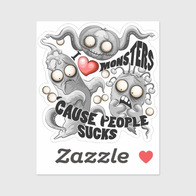 I Love Monsters 'cause People Sucks (Sheet)