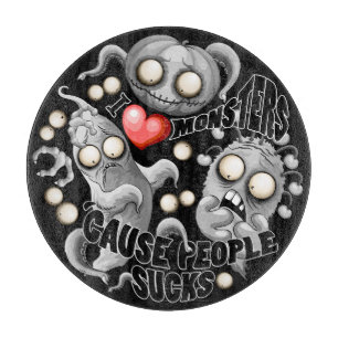 I Love Monsters 'cause People Sucks Cutting Board