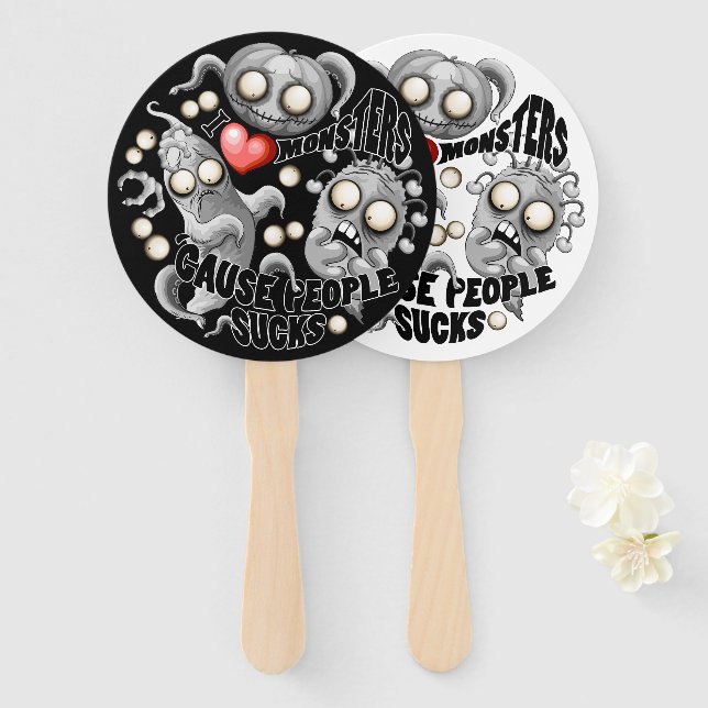 I Love Monsters 'cause People Sucks Hand Fan (Front and Back)