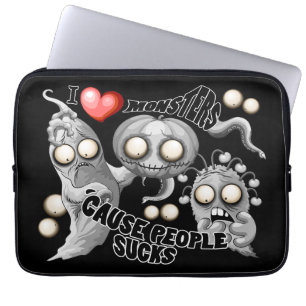 I Love Monsters 'cause People Sucks Laptop Sleeve