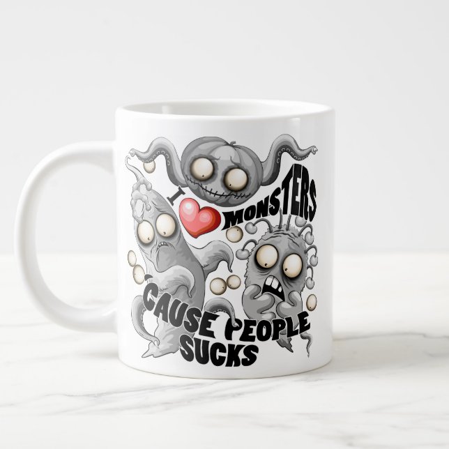 I Love Monsters 'cause People Sucks Large Coffee Mug (Left)