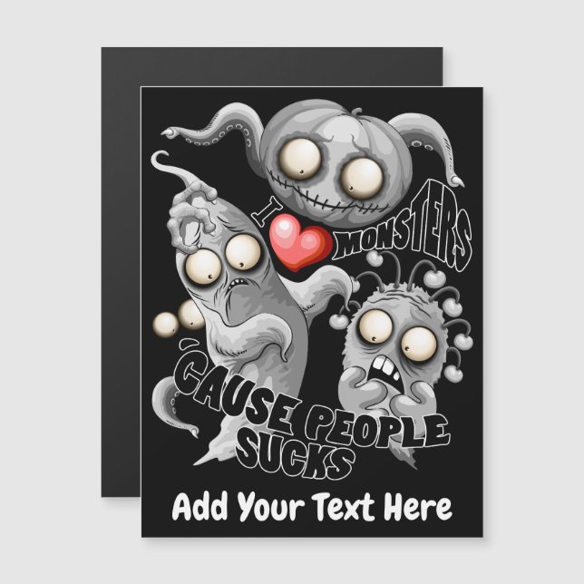I Love Monsters 'cause People Sucks Magnetic Invitation (Front/Back)