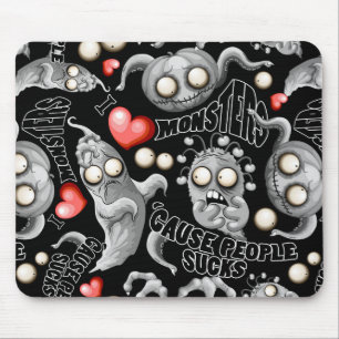I Love Monsters 'cause People Sucks Mouse Mat