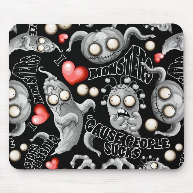 I Love Monsters 'cause People Sucks Mouse Mat (Front)