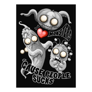 I Love Monsters 'cause People Sucks Photo Print