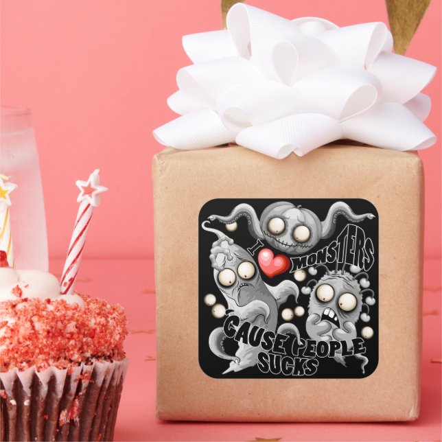 I Love Monsters 'cause People Sucks Square Sticker (Party)