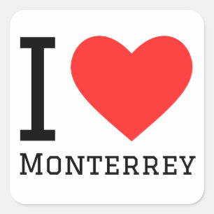 I love Monterrey Square Sticker