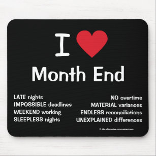 I Love Month End Cruel Funny Accounting Quote Gift Mouse Mat