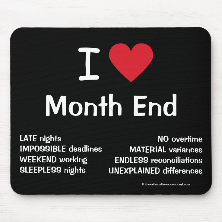 I Love Month End Cruel Funny Accounting Quote Gift Mouse Mat | Zazzle