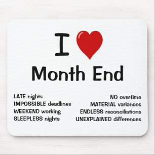 I Love Month End Funny Accounting Quote Mouse Mat