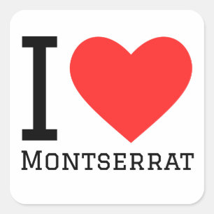 I love montserrat square sticker