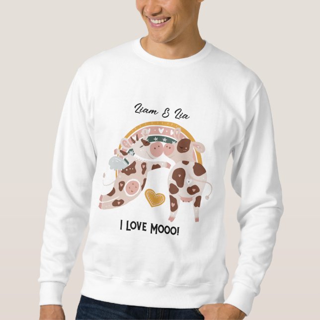 I Love Mooo Cute Cow Customised Gift Him Her       Sweatshirt (Front)