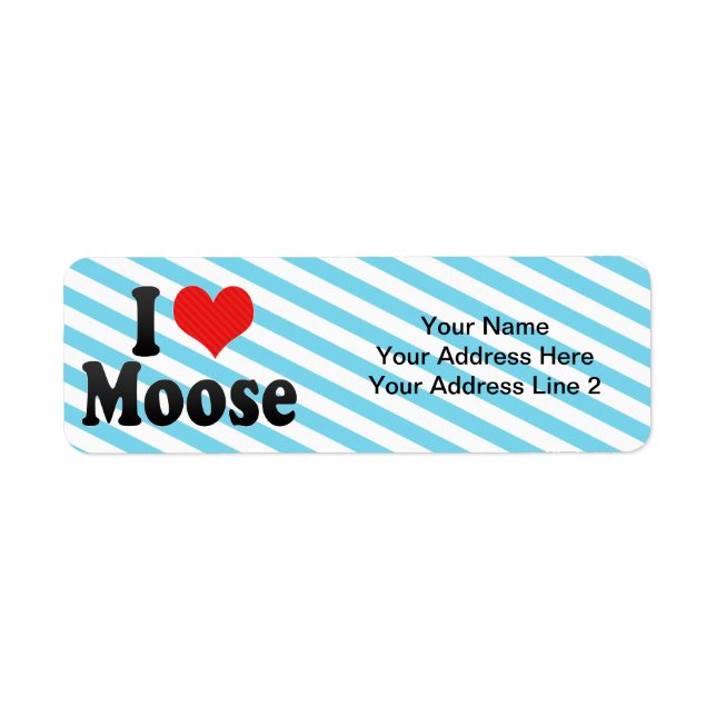 I Love Moose (Front)