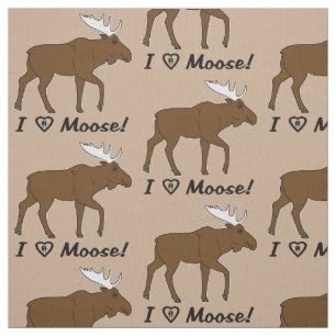 I Love Moose! Fabric