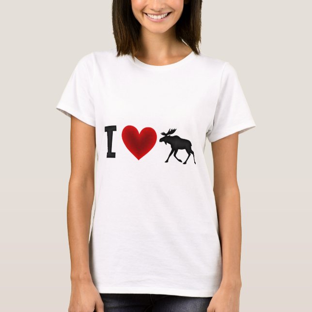 I Love Moose T-Shirt (Front)