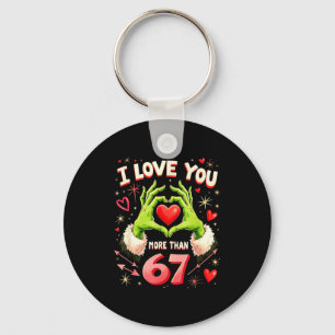 I Love More Than 67 Valentine Meme Key Ring