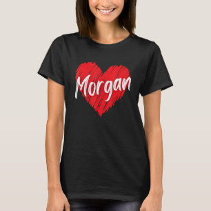 I Love Morgan Heart Personalised Name Morgan T-Shirt