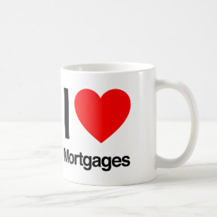 i love mortgages coffee mug