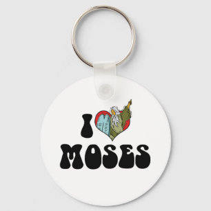 I Love Moses Keychain