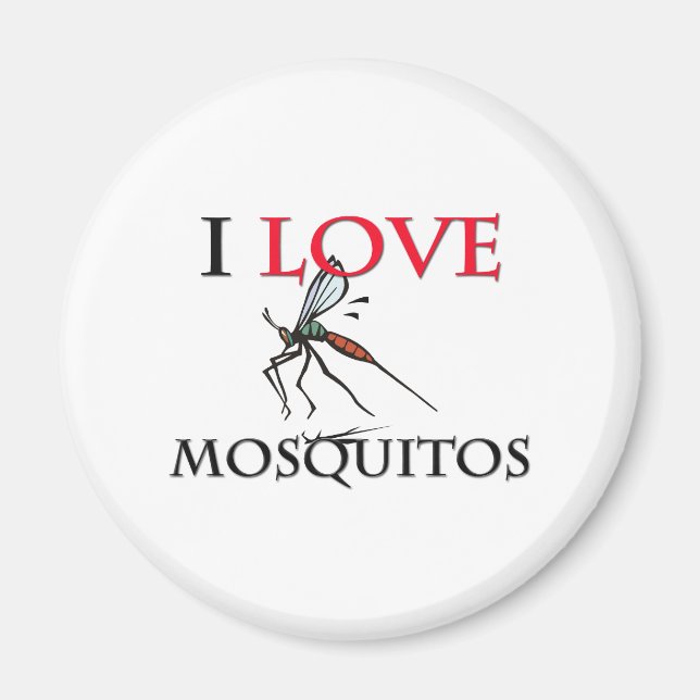 I Love Mosquitos Magnet (Front)