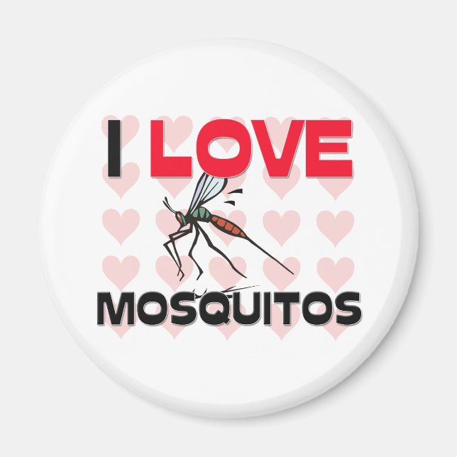 I Love Mosquitos Magnet (Front)
