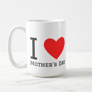 I love Mother’s Day Coffee Mug
