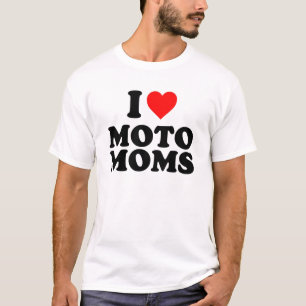 i love moto moms T-Shirt