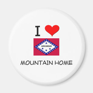 I Love MOUNTAIN HOME Arkansas Magnet