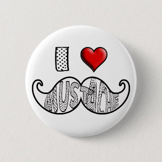 I Love Moustache 6 Cm Round Badge