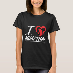 I Love Muay Thai Hobby Fighter Boxing Martial Arts T-Shirt