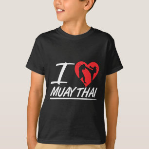 I Love Muay Thai Hobby Fighter Boxing Martial Arts T-Shirt