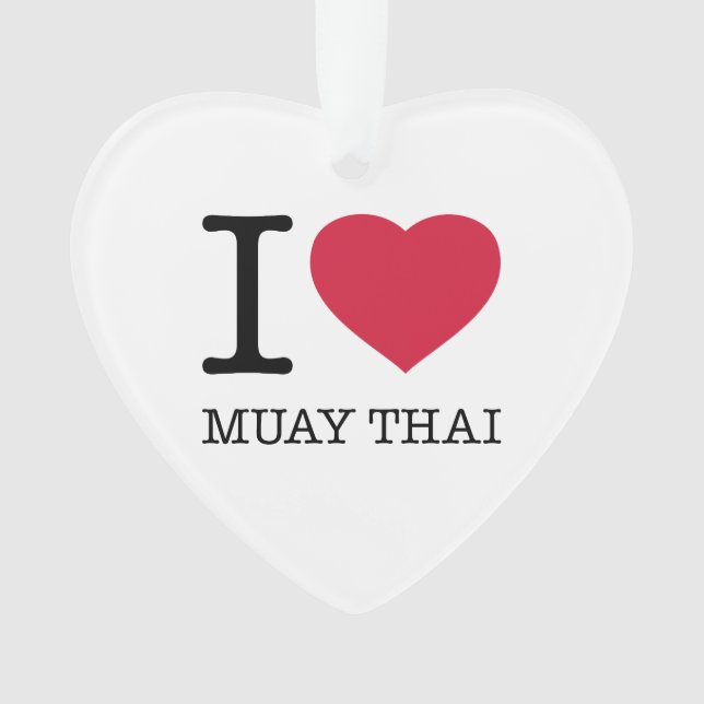 I LOVE MUAY THAI ORNAMENT (Front)