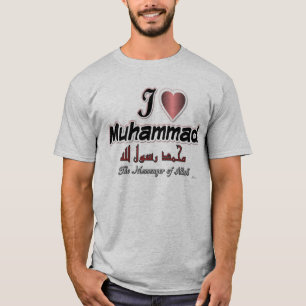 I love Muhammad, The messenger of Allah T-Shirt