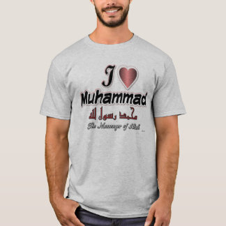 I love Muhammad, The messenger of Allah T-Shirt