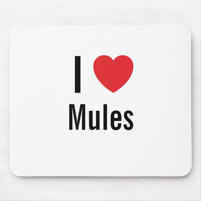 I love Mules Mouse Mat (Front)