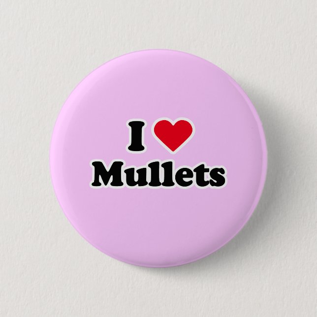 I love mullets 6 cm round badge (Front)