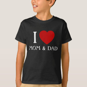 I love Mum and Dad   Kids & Baby T-Shirts