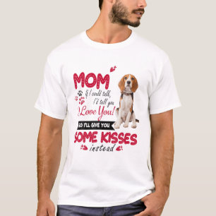 I Love Mum Beagles Dog Mum Dog Mama Mother Day Dog T-Shirt