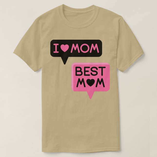 i love mum best mum  T-Shirt (Design Front)