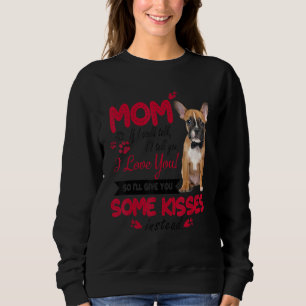 I Love Mum French Bulldog Mother Day Frenchie Mum Sweatshirt