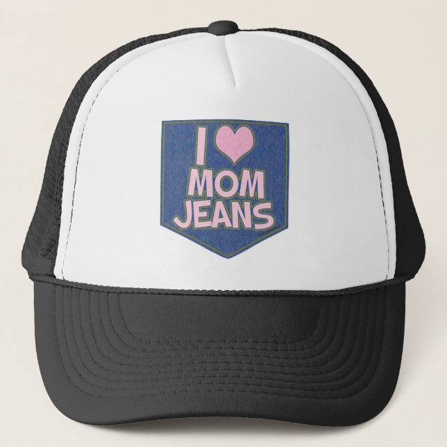 I Love Mum Jeans Fashion Fun Goofy  Trucker Hat (Front)