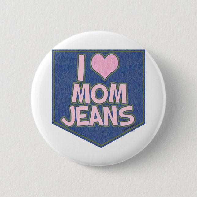 I Love Mum Jeans Fun Fashion Pocket Logo 6 Cm Round Badge (Front)
