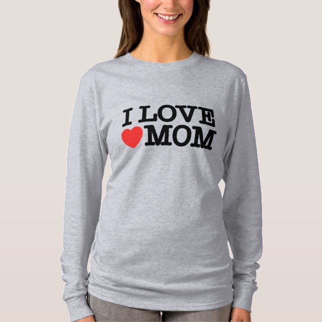 I love mum T-Shirt (Front)