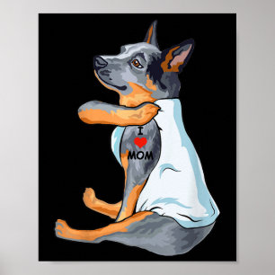 I Love Mum Tattoo Australian Cattle Mum Dog Lover  Poster