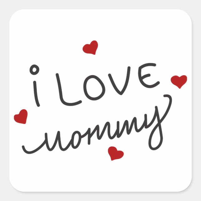 I Love Mummy Square Sticker (Front)