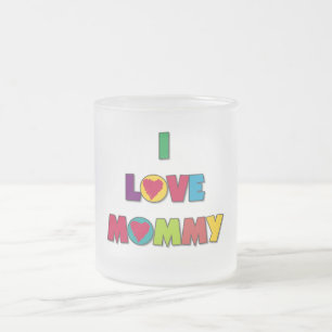 I Love Mummy T-shirts and Gifts Frosted Glass Coffee Mug
