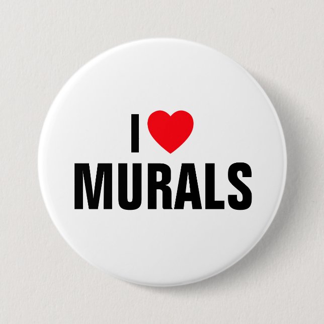 I Love Murals™  Button (Customise It!) (Front)