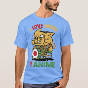 I Love Music And Anime Kawaii Drummer Cat Japan O T-Shirt