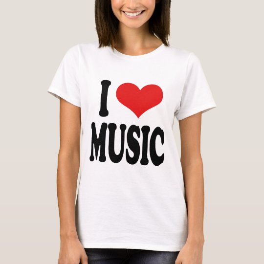 I Love Music T-Shirt