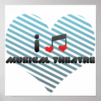 I Love Musical Theatre Poster